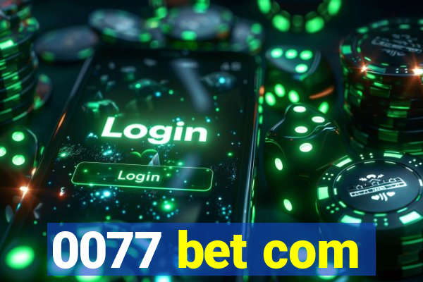 0077 bet com